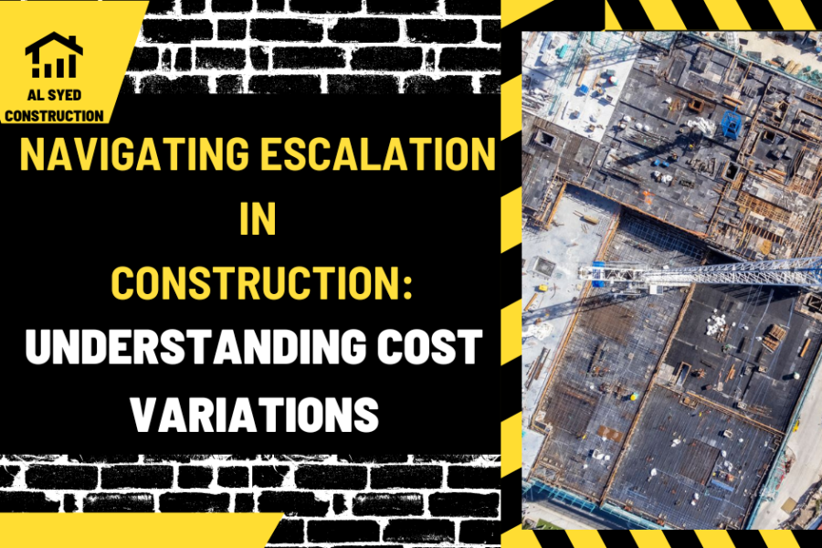 Navigating Escalation in Construction: Understanding Cost Variations