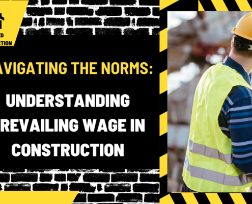 Navigating the Norms: Understanding Prevailing Wage in Construction