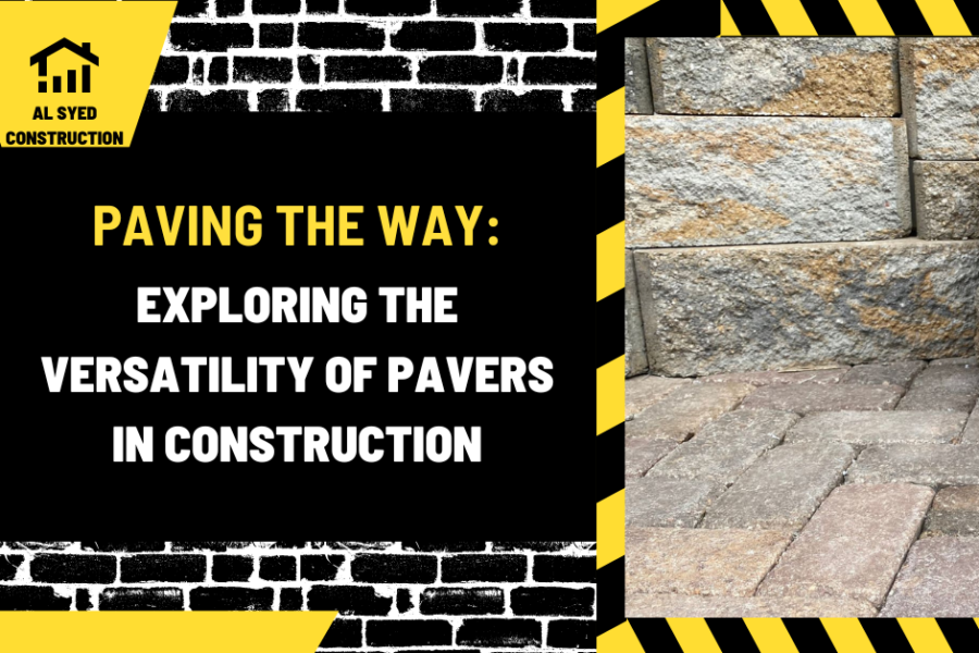 Paving the Way: Exploring the Versatility of Pavers in Construction