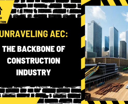 Unraveling AEC: The Backbone of Construction Industry