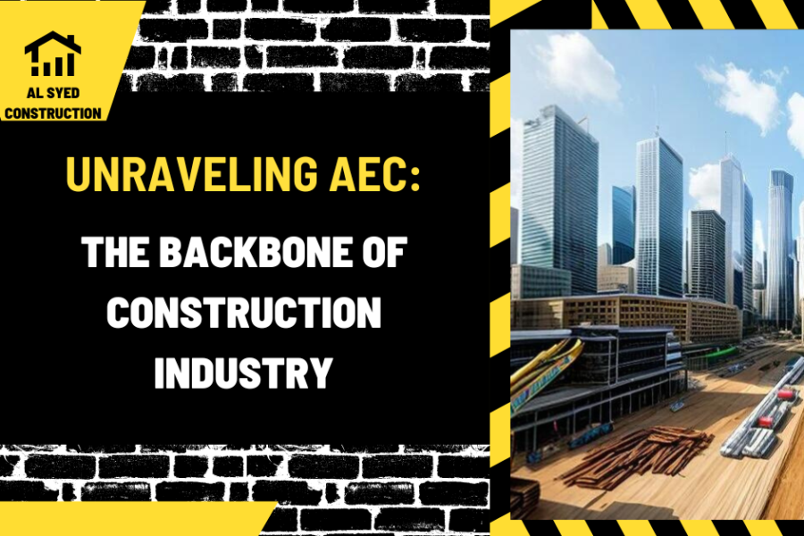 Unraveling AEC: The Backbone of Construction Industry