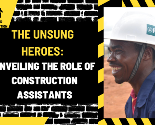 The Unsung Heroes: Unveiling the Role of Construction Assistants