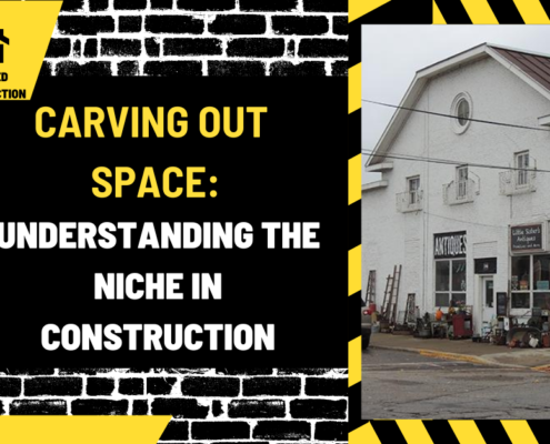 Carving Out Space: Understanding the Niche in Construction