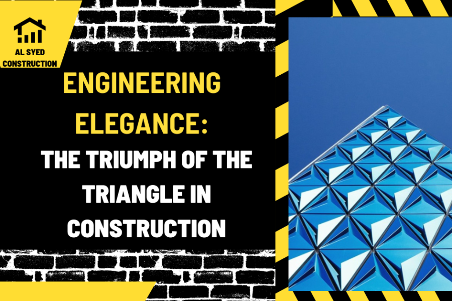 Engineering Elegance: The Triumph of the Triangle in Construction