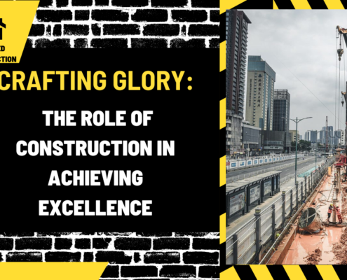 Crafting Glory: The Role of Construction in Achieving Excellence