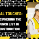 Final Touches: Deciphering the Punch List in Construction