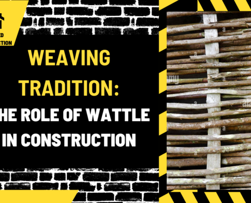 Weaving Tradition: The Role of Wattle in Construction