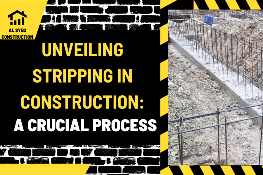 Unveiling Stripping in Construction: A Crucial Process