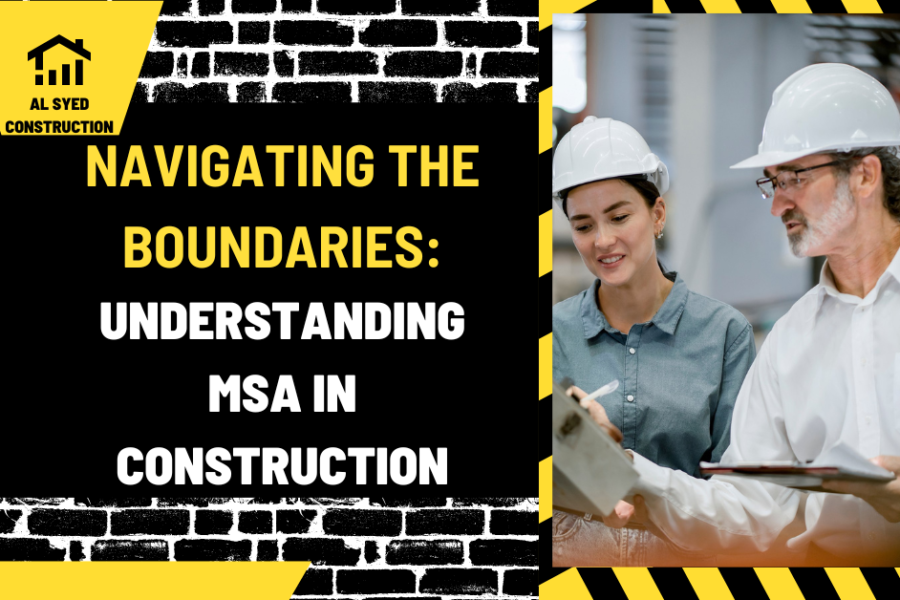 Navigating the Boundaries: Understanding MSA in Construction