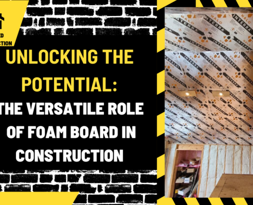 Unlocking the Potential: The Versatile Role of Foam Board in Construction