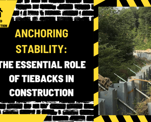 Anchoring Stability: The Essential Role of Tiebacks in Construction