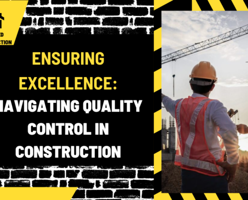 Ensuring Excellence: Navigating Quality Control in Construction