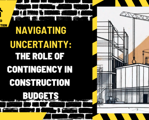 Navigating Uncertainty: The Role of Contingency in Construction Budgets