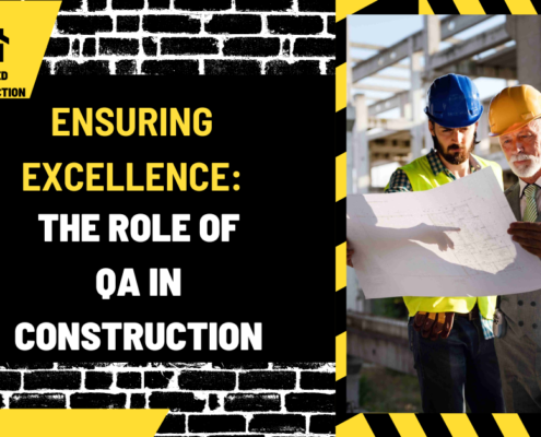 Ensuring Excellence: The Role of QA in Construction