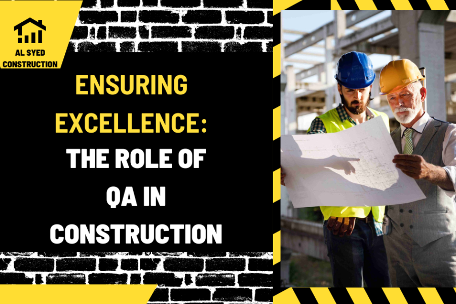 Ensuring Excellence: The Role of QA in Construction