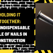 Al Syed construcTIOn – 2024-03-14T063935.098 Holding It Together: The Indispensable Role of Nails in Construction