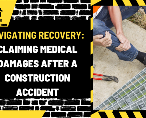 Navigating Recovery: Claiming Medical Damages After a Construction Accident