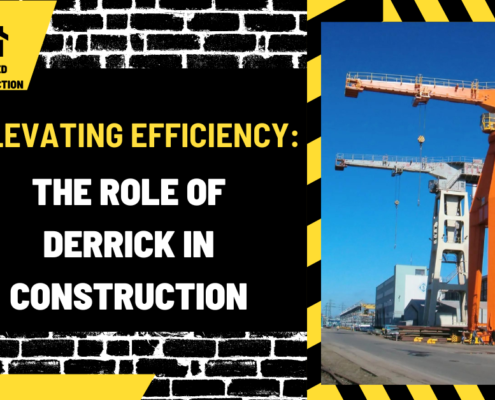 Elevating Efficiency: The Role of Derrick in Construction