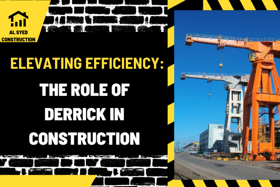 Elevating Efficiency: The Role of Derrick in Construction