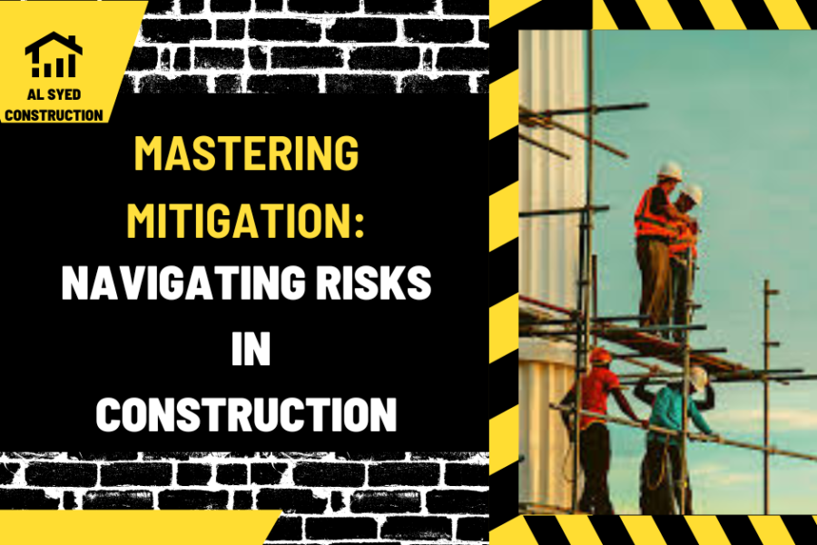 Mastering Mitigation: Navigating Risks in Construction