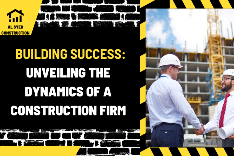 Building Success: Unveiling the Dynamics of a Construction Firm