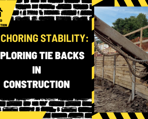 Anchoring Stability: Exploring Tie Backs in Construction