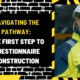 Navigating the Pathway: The First Step to Questionnaire Construction