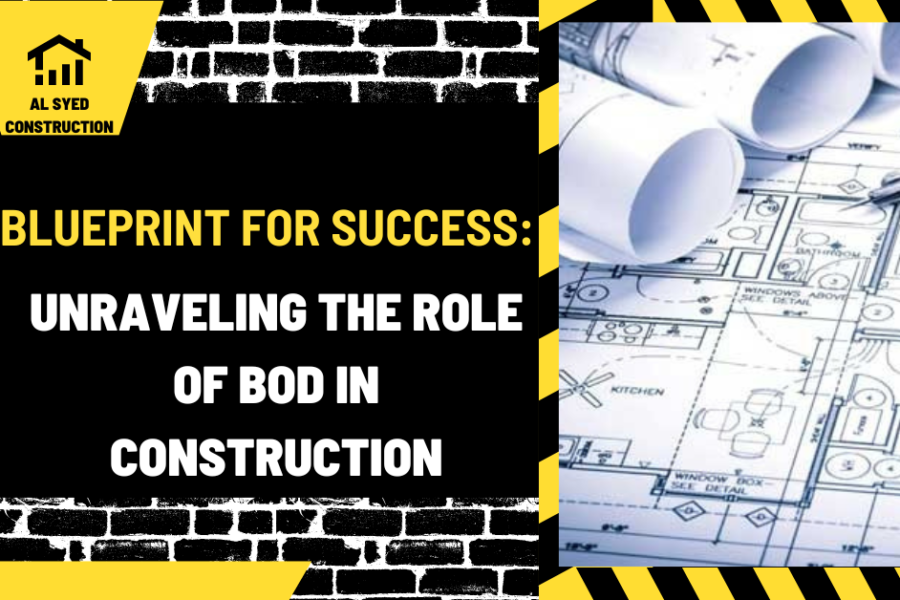 Blueprint for Success: Unraveling the Role of BOD in Construction