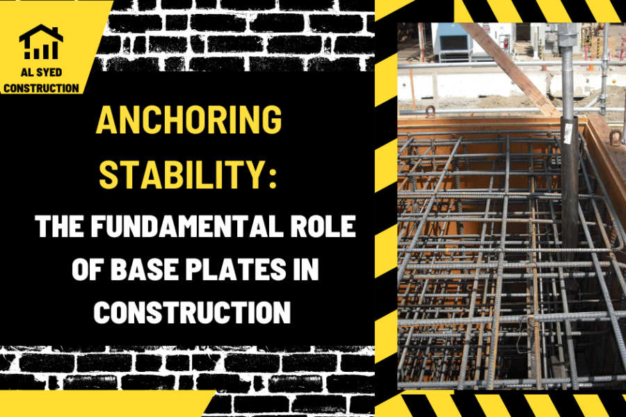 Anchoring Stability: The Fundamental Role of Base Plates in Construction