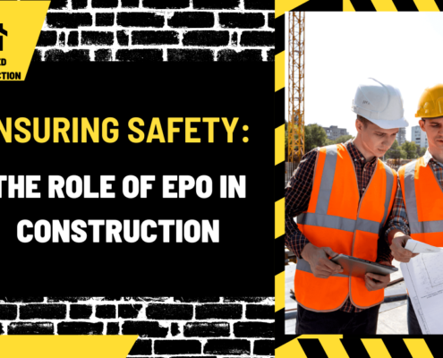 Ensuring Safety: The Role of EPO in Construction