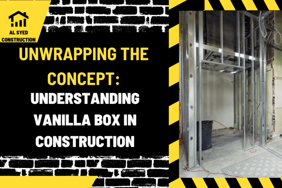 Unwrapping the Concept: Understanding Vanilla Box in Construction