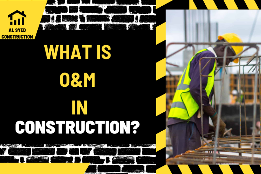 What is O&M in Construction