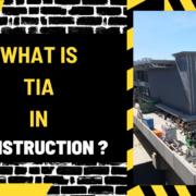 What is TIA in Construction