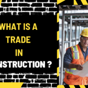 What is a Trade in Construction