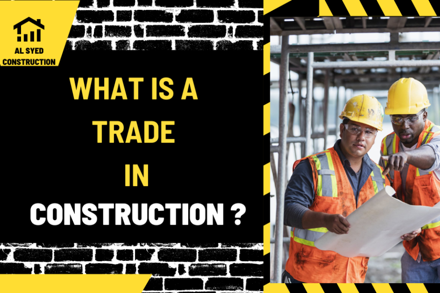 What is a Trade in Construction