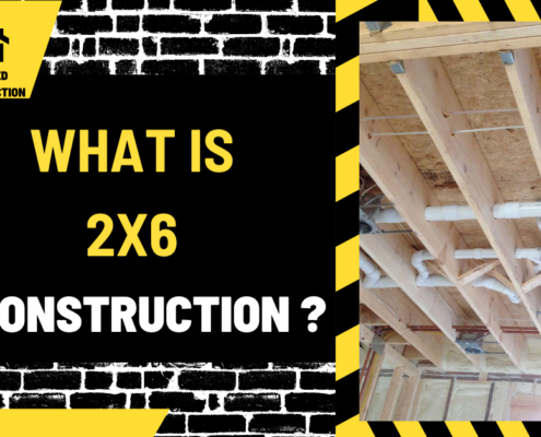 What is 2x6 Construction