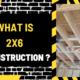 What is 2x6 Construction