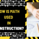 How is Math Used in Construction