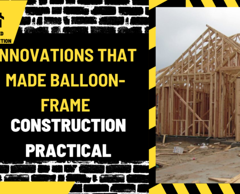 Innovations that Made Balloon-Frame Construction Practical