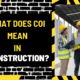 What Does COI Mean in Construction