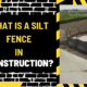 What is a Silt Fence in Construction