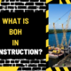 What is BOH in Construction