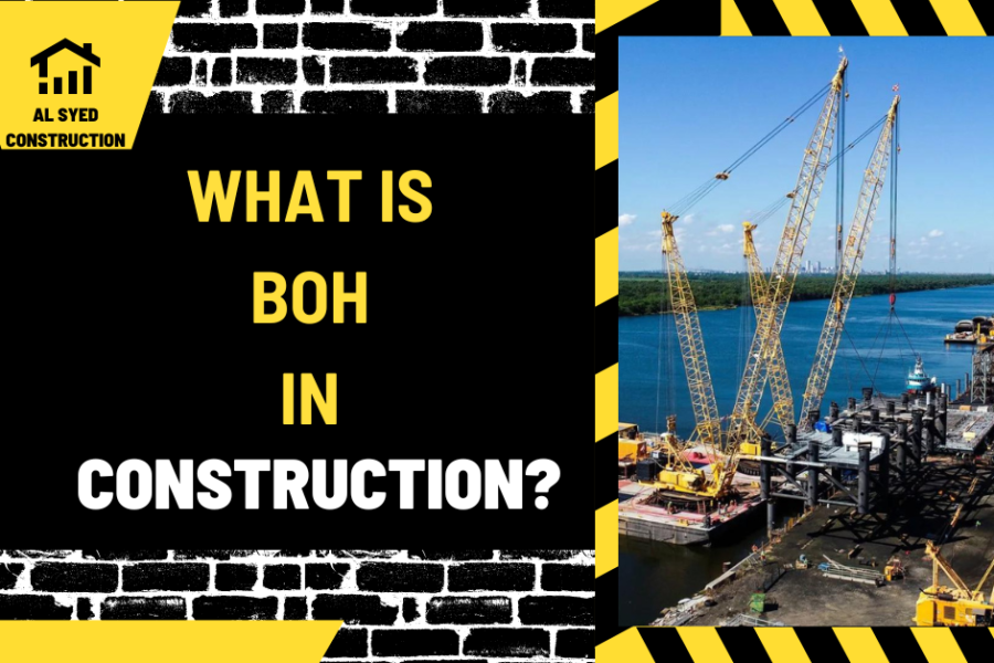 What is BOH in Construction