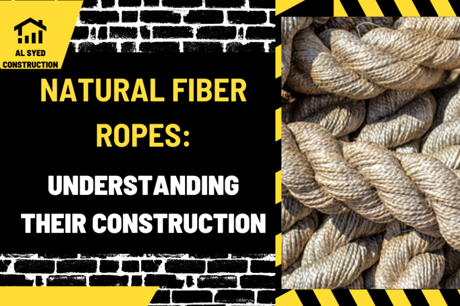 Natural Fiber Ropes: Understanding Their Construction