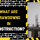 What Are Drawdowns in Construction