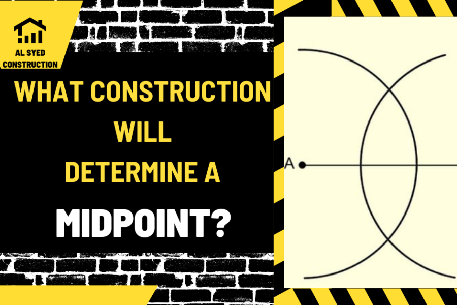 What Construction Will Determine a Midpoint