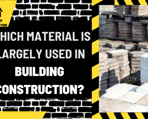 Which Material is Largely Used in Building Construction