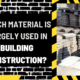 Which Material is Largely Used in Building Construction