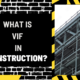 What is VIF in Construction