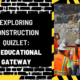 Exploring Construction Quizlet: An Educational Gateway